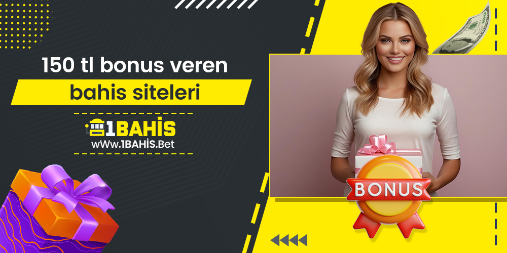 150 TL Bonus Veren Bahis Siteleri