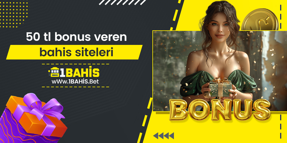 50 TL Bonus Veren Bahis Siteleri