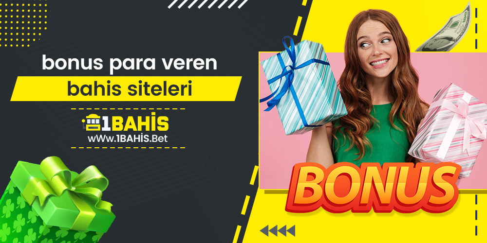 Bonus Para Veren Bahis Siteleri