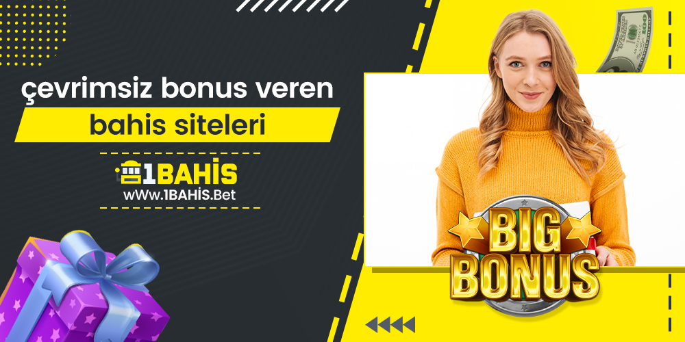 Çevrimsiz Bonus Veren Bahis Siteleri