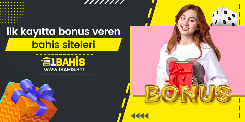 İlk Kayıtta Bonus Veren Bahis Siteleri