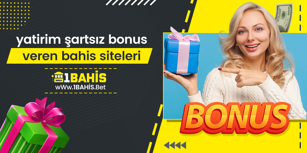 Yatırım Şartsız Bonus Veren Bahis Siteleri